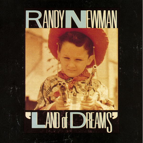 Randy Newman Land Of Dreams